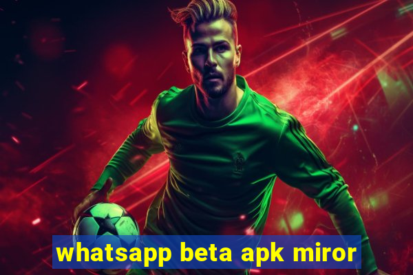 whatsapp beta apk miror